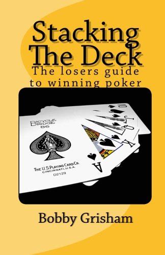 stacking the deck the losers guide to winning poker PDF