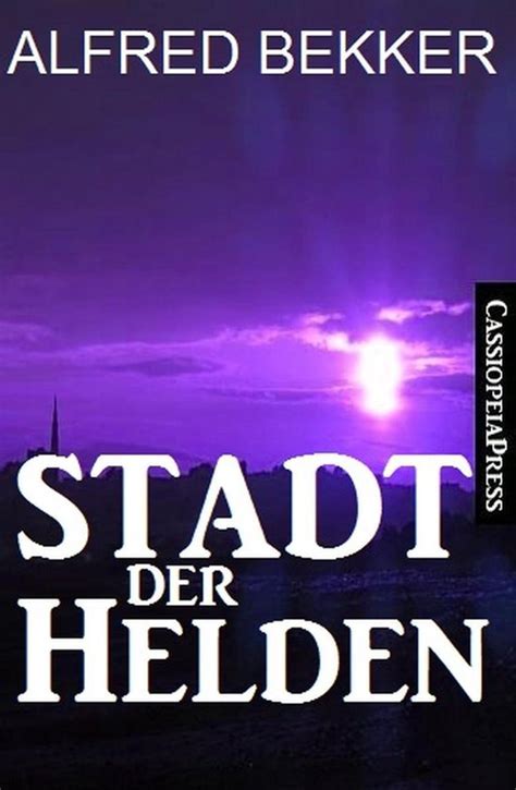 stadt helden alfred bekker PDF