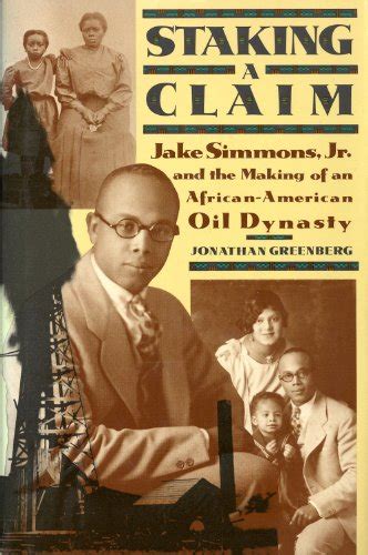 staking a claim jake simmons and the making of an african american oil dynasty Reader