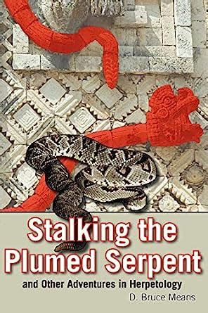stalking the plumed serpent and other adventures in herpetology PDF
