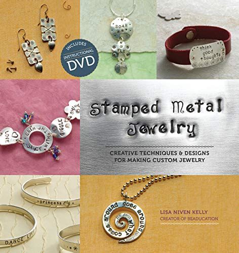 stamped metal jewelry creative techniques and designs for making custom jewelry Kindle Editon