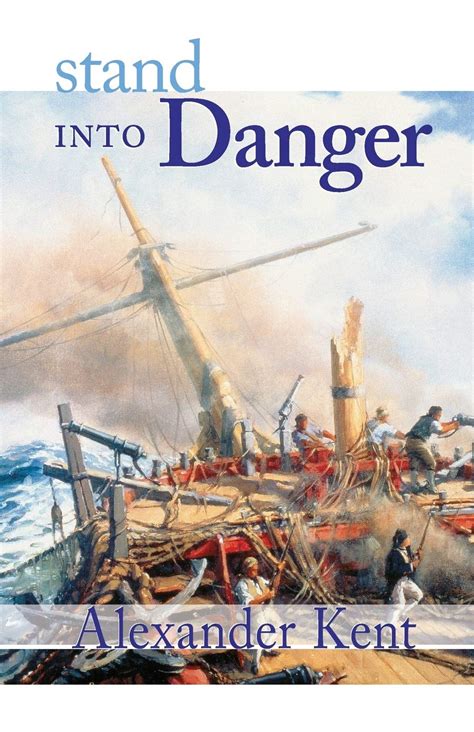 stand into danger the bolitho novels volume 2 Reader