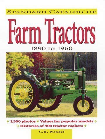 standard catalog of farm tractors 1890 1960 standard catalog of farm tractors 1890 1960 Reader