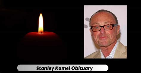 stanley kamel obituary