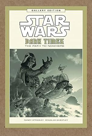 star wars dark times the path to nowhere gallery edition Doc