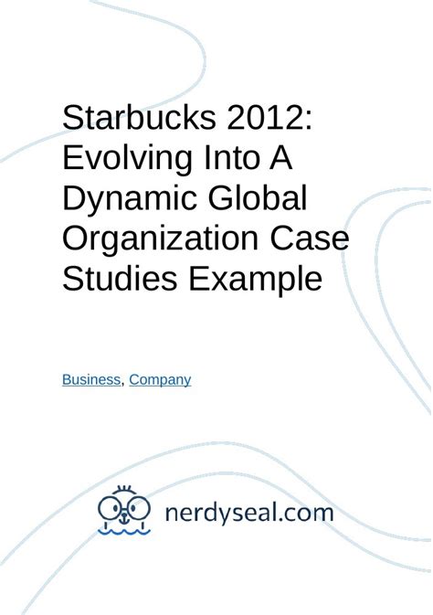 starbucks in 2012 evolving into a dynamic global organization Ebook Reader