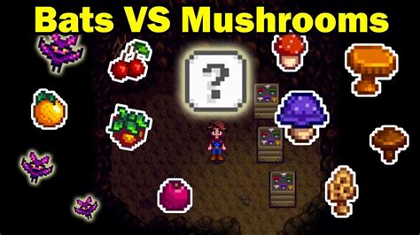 stardew mushrooms or bats