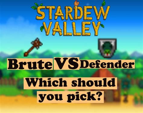 stardew valley brute or defender