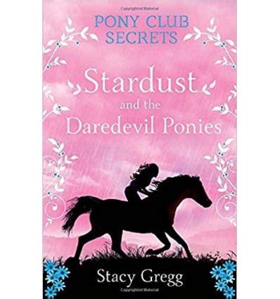 stardust and the daredevil ponies pony club secrets book 4 Reader