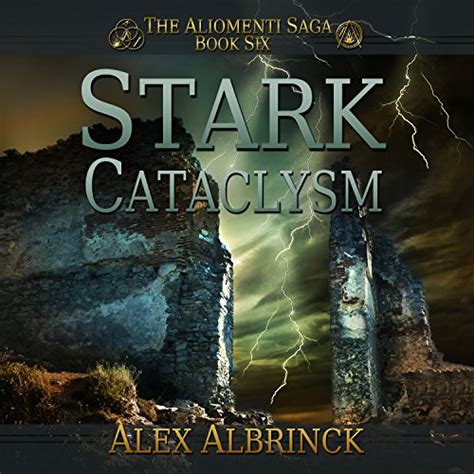 stark cataclysm the aliomenti saga book 6 volume 6 Reader