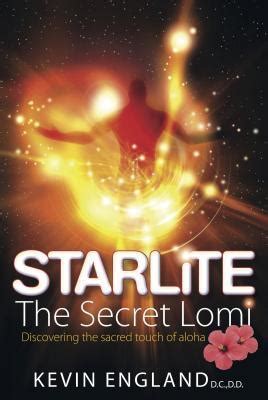 starlite the secret lomi discovering the sacred touch of aloha Doc