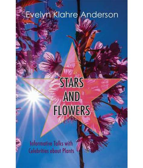 stars and flowers informative talks with celebrities about plants PDF