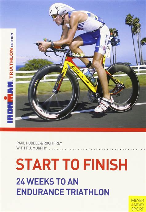 start to finish 24 weeks to an endurance triathlon PDF