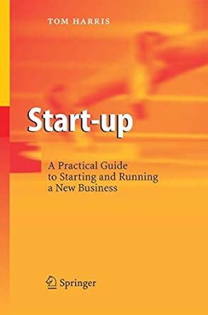 start up a practical guide to starting and running a new business PDF