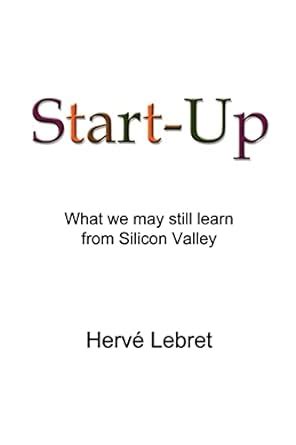 start up what we may still learn from silicon valley PDF