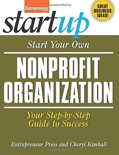 start your own nonprofit organization your step by step guide to success startup series Epub