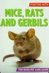 starting with mice rats and gerbils the basic pet care guide series Doc