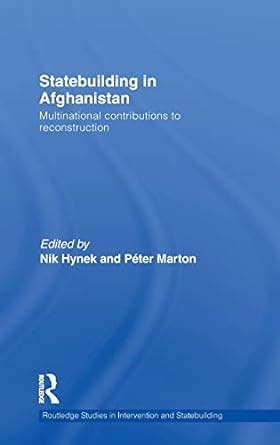 statebuilding in afghanistan multinational contributions to reconstruction routledge studies in intervention Epub