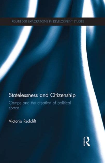 statelessness citizenship camps creation political Doc