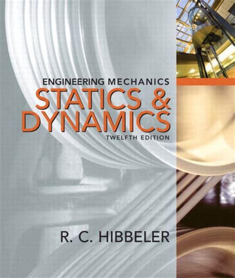 statics and dynamics hibbeler 12th edition pdf Doc