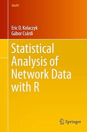 statistical analysis of network data with r use r PDF