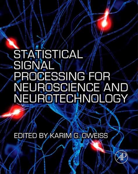 statistical signal processing for neuroscience and neurotechnology PDF