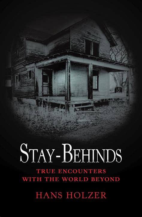 stay behinds true encounters with the world beyond Epub