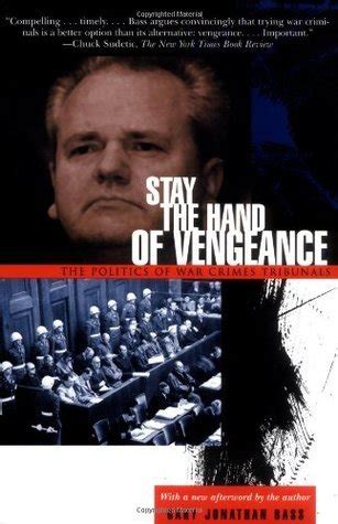 stay the hand of vengeance the politics of war crimes tribunals Epub