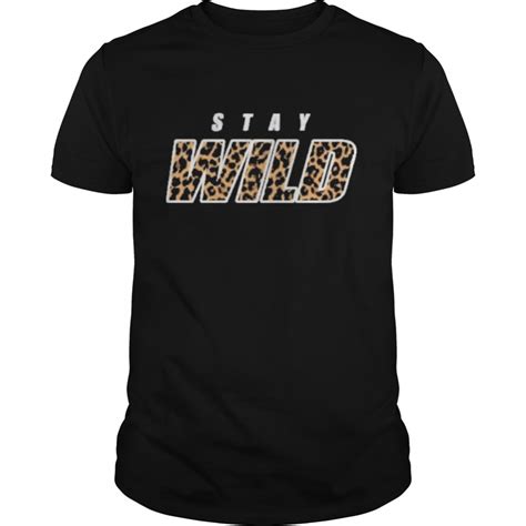 stay wild shirt