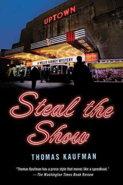 steal the show a willis gidney mystery willis gidney mysteries Kindle Editon