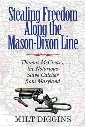 stealing freedom along mason dixon line Kindle Editon