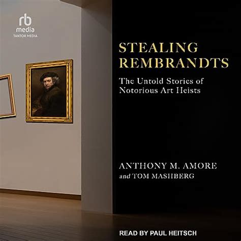 stealing rembrandts the untold stories of notorious art heists Epub