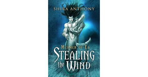 stealing the wind mermen of ea 1 by shira anthony Epub