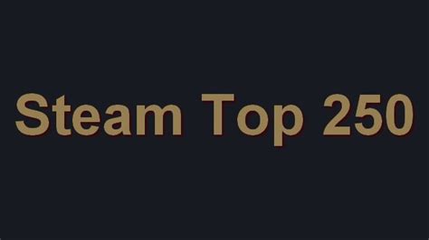 steam top 250