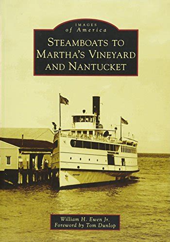 steamboats to marthas vineyard and nantucket images of america Epub