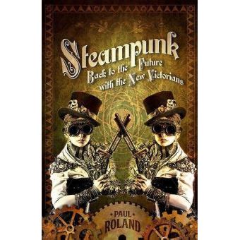 steampunk back to the future with the new victorians Kindle Editon