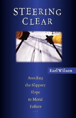 steering clear avoiding the slippery slope to moral failure Kindle Editon