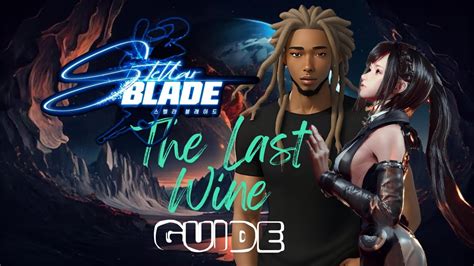 stellar blade the last wine