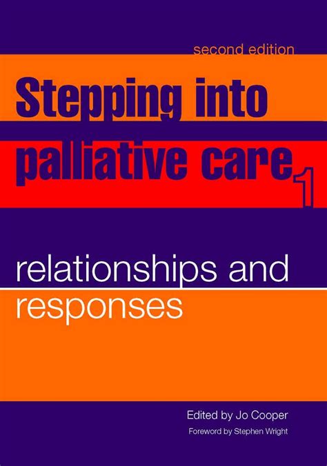 stepping into palliative care 1 relationships and responses volume 1 stepping into palliative care 1 relationships and responses volume 1 Doc