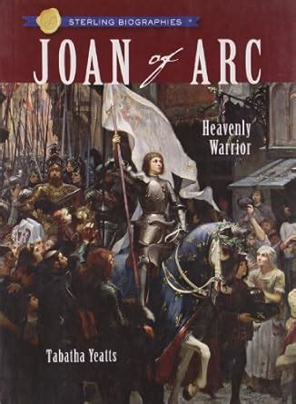 sterling biographies® joan of arc heavenly warrior Doc