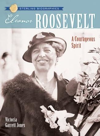 sterling biographies eleanor roosevelt a courageous spirit PDF