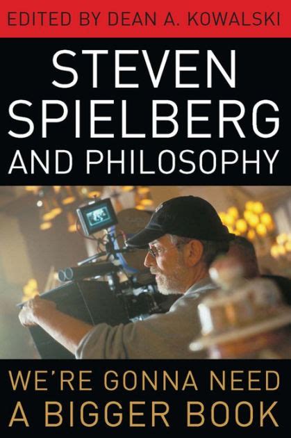 steven spielberg and philosophy steven spielberg and philosophy Kindle Editon