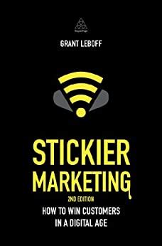 stickier marketing how to win customers in a digital age Epub