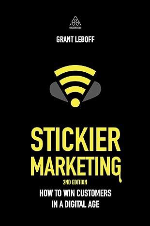 stickier marketing how to win customers in a digital age Epub