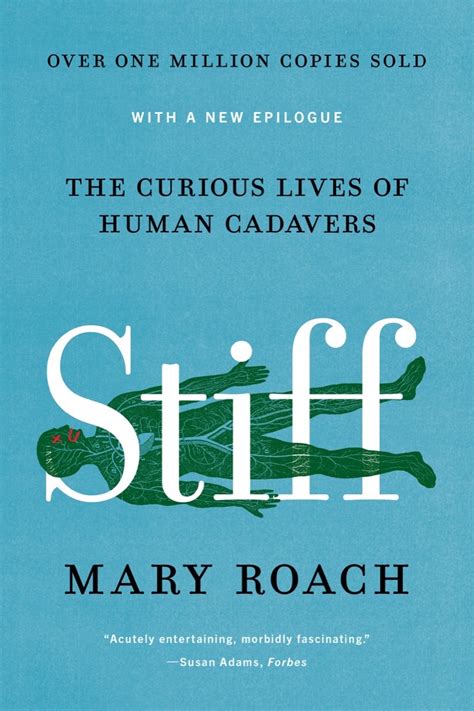 stiff the curious lives of human cadavers Doc