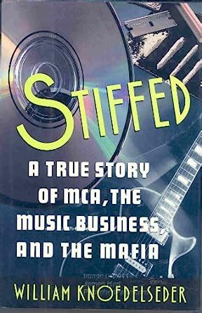 stiffed a true story of mca the music business and the mafia Reader