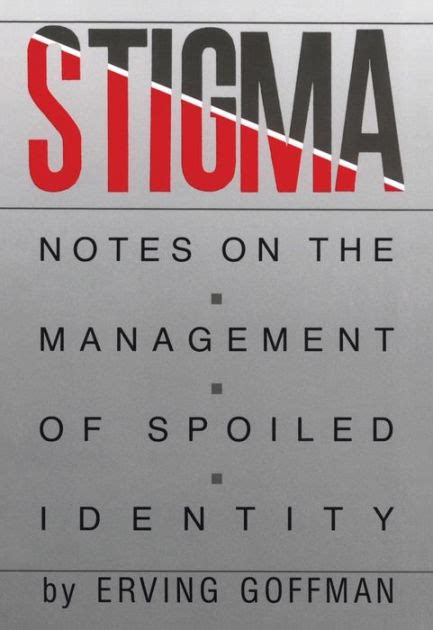 stigma notes on the management of spoiled identity Reader