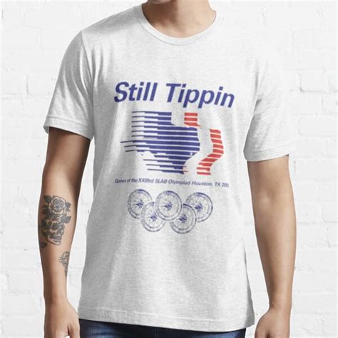 still tippin t shirt