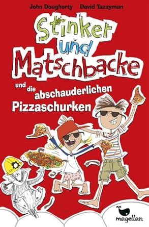 stinker matschbacke die abschauderlichen pizza schurken Epub