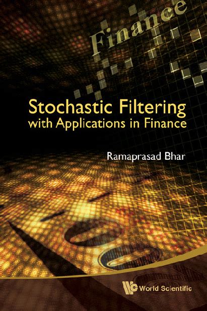 stochastic filtering with applications in finance stochastic filtering with applications in finance PDF